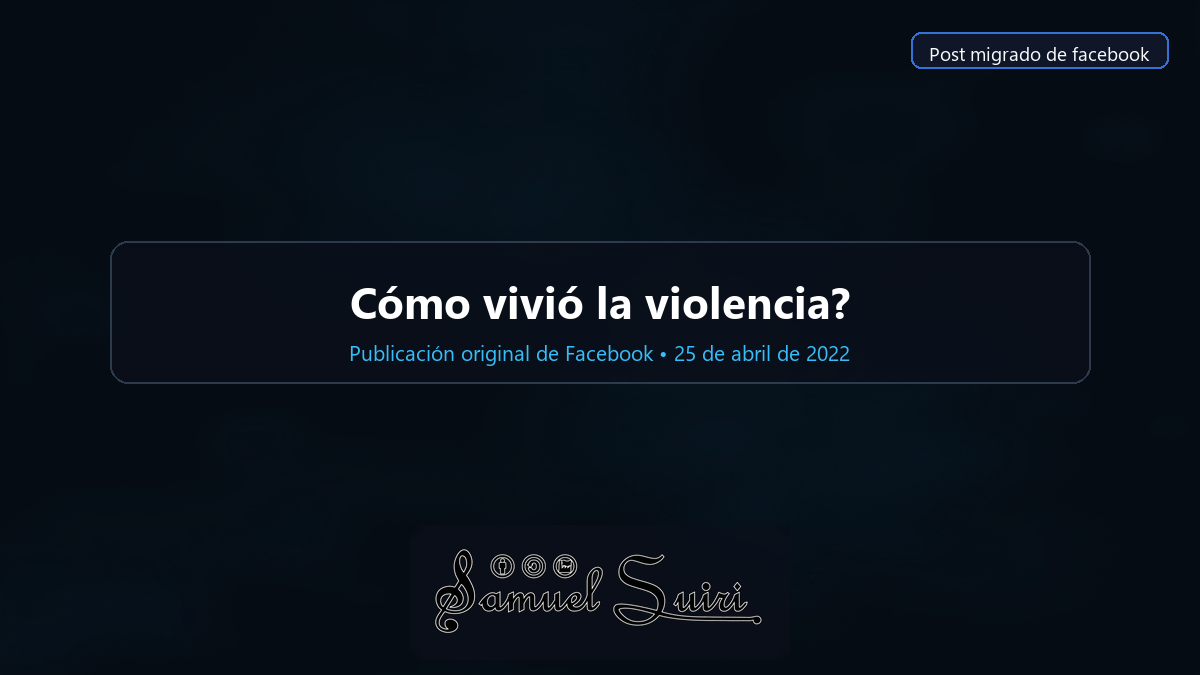 Cómo vivió la violencia?